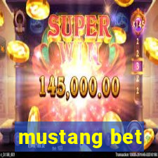 mustang bet